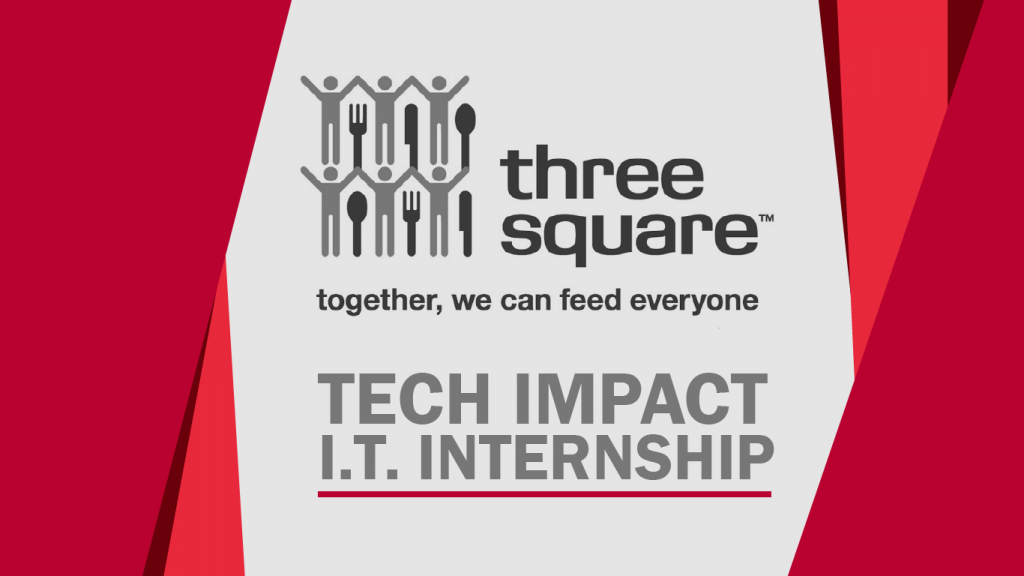 Tech Impact I.T. Intern Sponsorship for Three Square Food Bank