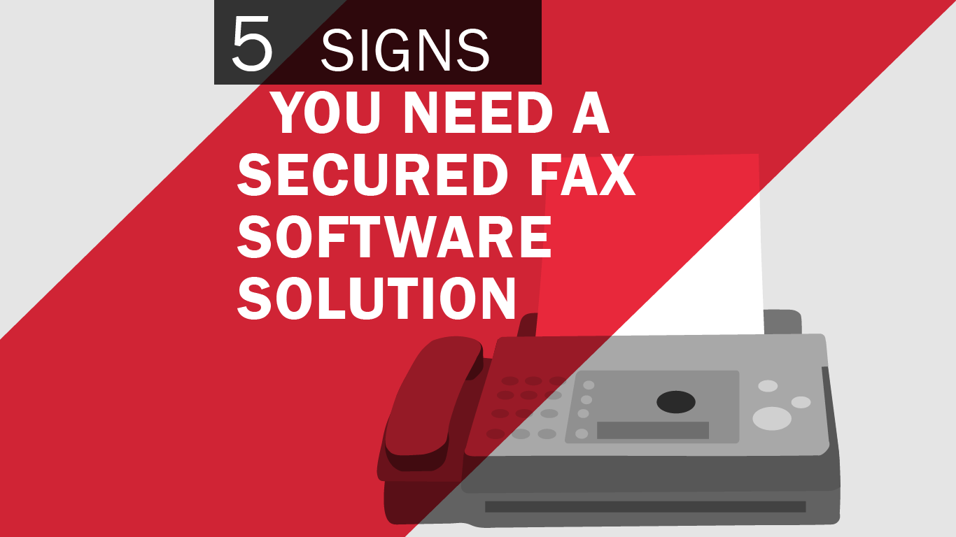 5 Signs You Need a Secured Fax Software Solution